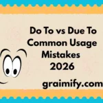 Do To vs Due To- Common Usage Mistakes 2026