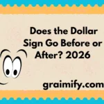 Does the Dollar Sign Go Before or After? 2026