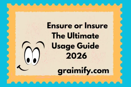 Ensure or Insure: The Ultimate Usage Guide 2026