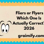 Fliers or Flyers: Which One Is Actually Correct? 2026