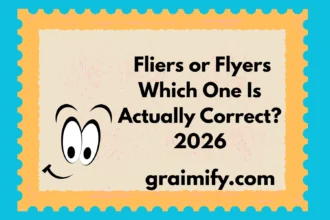 Fliers or Flyers: Which One Is Actually Correct? 2026