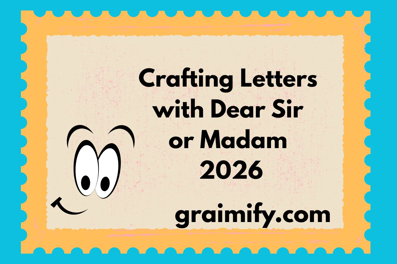 Crafting Letters with Dear Sir or Madam 2026