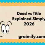 Deed vs Title Explained Simply 2026
