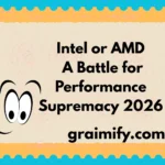 Intel or AMD: A Battle for Performance Supremacy 2026