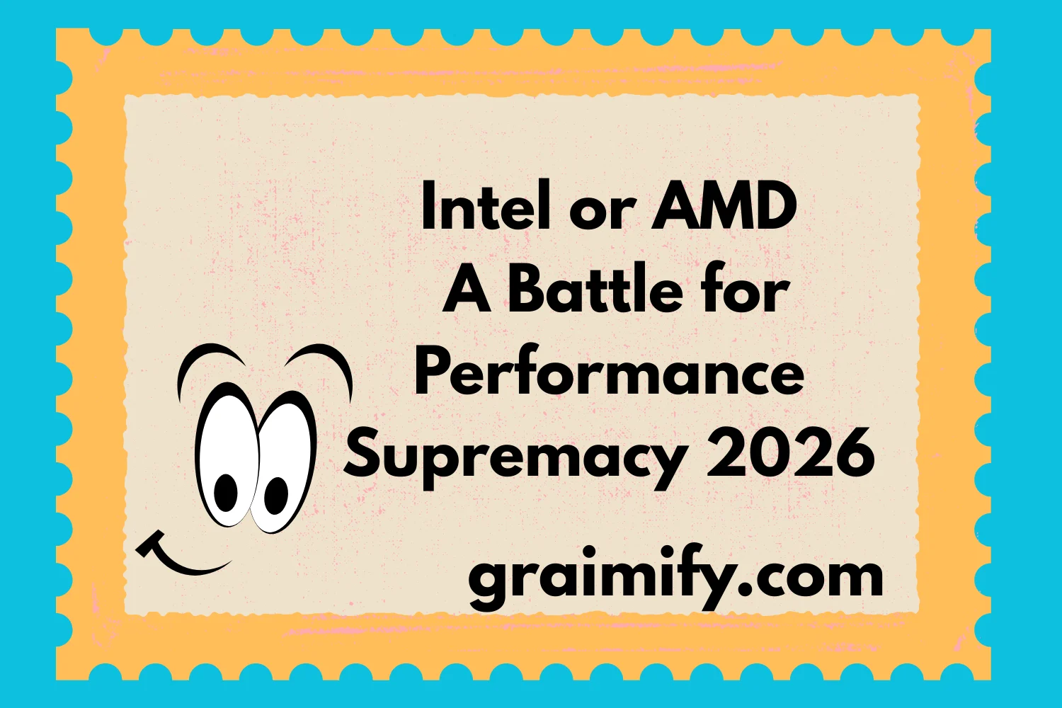 Intel or AMD: A Battle for Performance Supremacy 2026
