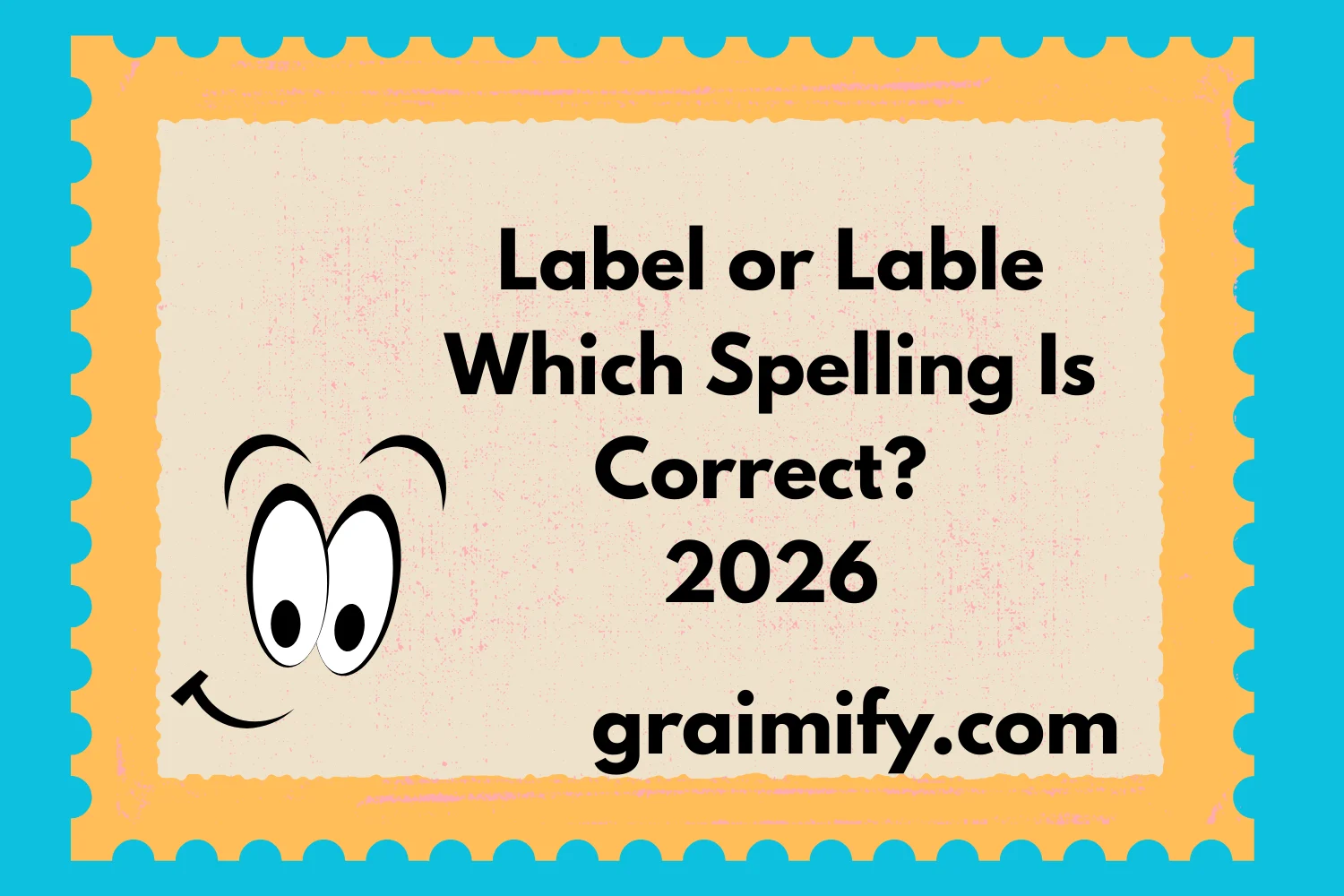 Label or Lable: Which Spelling Is Correct? 2026