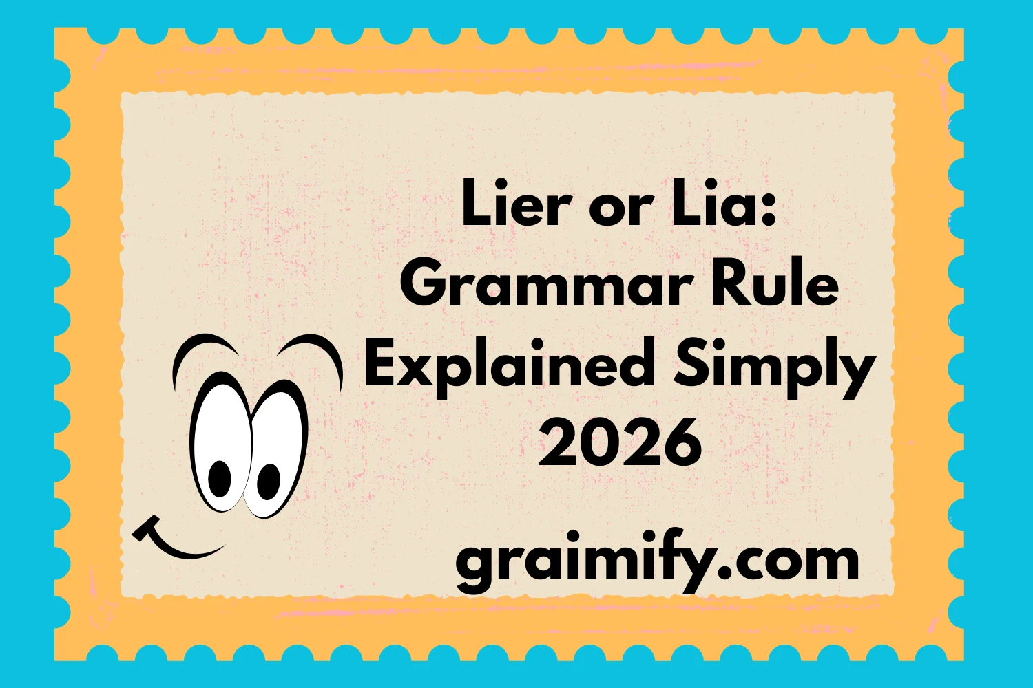 Lier or Liar: Grammar Rule Explained Simply 2026