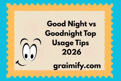 Good Night vs Goodnight: Top Usage Tips 2026