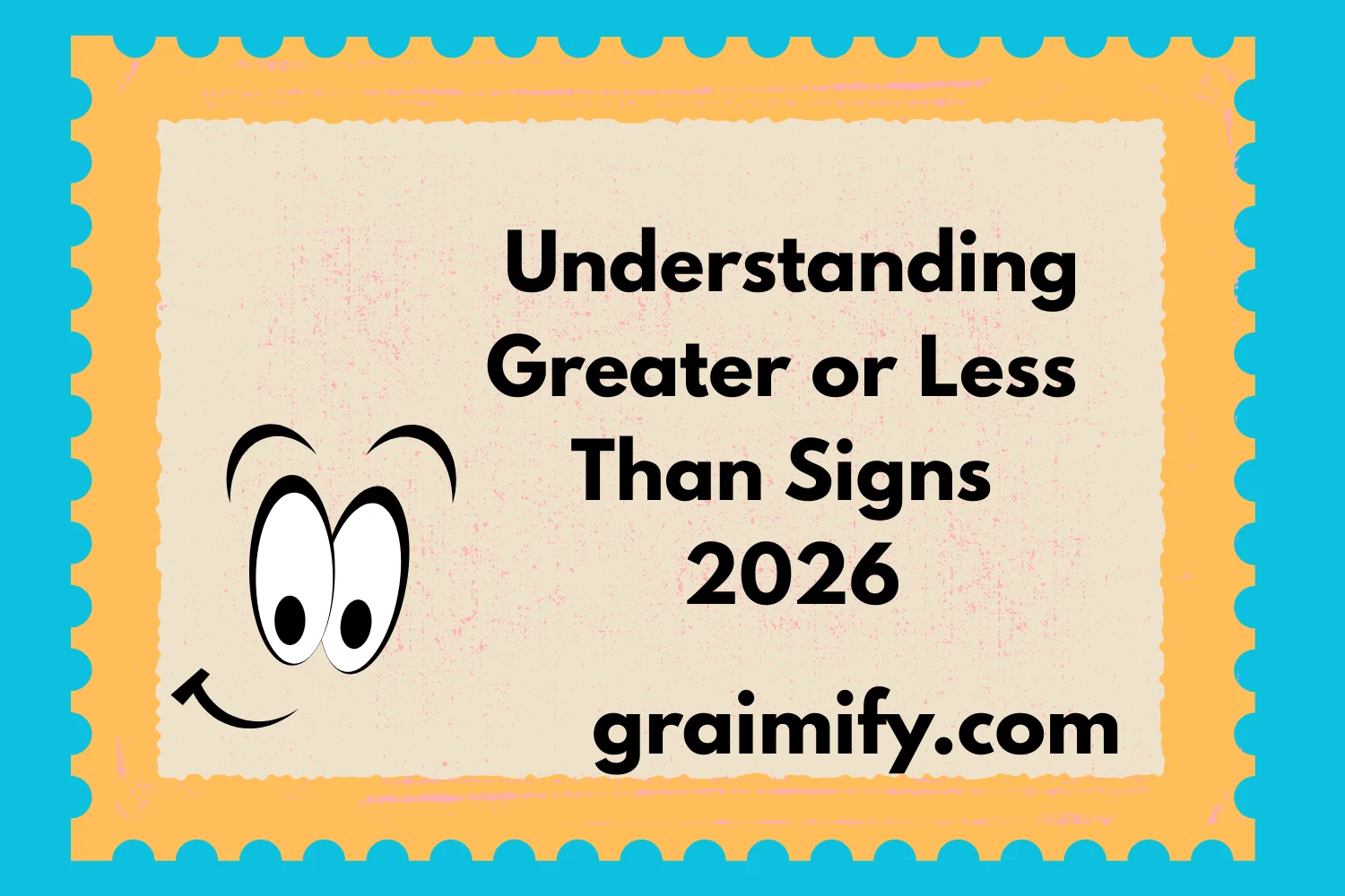 Understanding Greater or Less Than Signs 2026